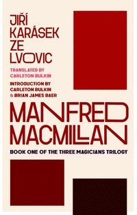 bokomslag Manfred MacMillan: Book One of the Three Magicians Trilogy