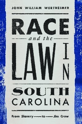 bokomslag Race and the Law in South Carolina