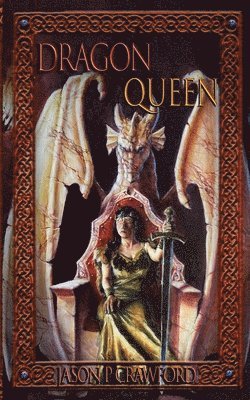 Jason P Crawford - Dragon Queen, Häftad