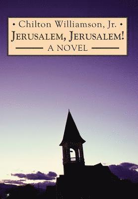 Jr. Williamson, Chilton, Scott P. Richert - Jerusalem, Jerusalem!, Inbunden