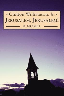Jr. Chilton Williamson, Scott P. Richert - Jerusalem, Jerusalem!, Häftad