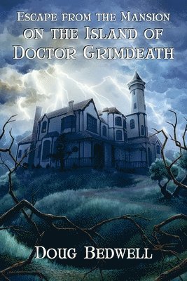 Escape from the Mansion on the Island of Doctor Grimdeath 1