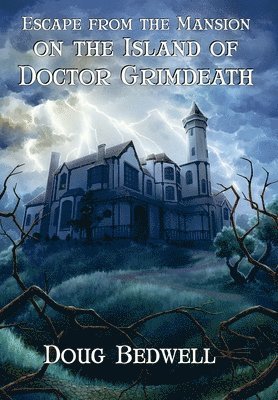 Escape from the Mansion on the Island of Doctor Grimdeath 1