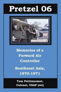 bokomslag Pretzel 06: Memories of a Forward Air Controller