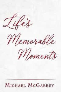 bokomslag Life's Memorable Moments