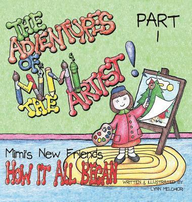 bokomslag The Adventures of Mimi the Artist: Part 1 - How it All Began