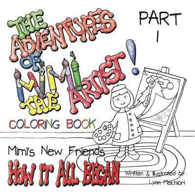 The Adventures of Mimi the Artist: Part 1 - How It All Began - Coloring Book version