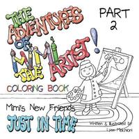 bokomslag The Adventures of Mimi the Artist: Part 2- Just In Time - Coloring Book Version