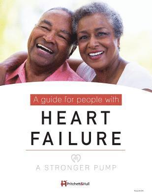 A Stronger Pump: A Guide for People with Heart Failure 1