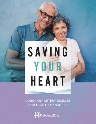 Saving Your Heart: Coronary Artery Disease And How To Manage It 1