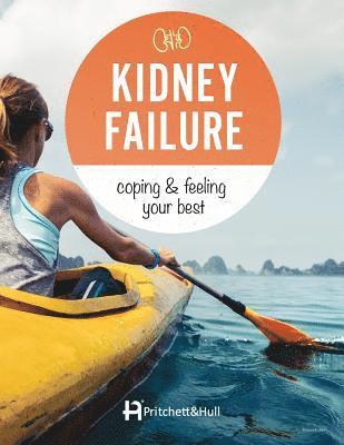 Anna Hollingsworth - Kidney Failure: coping & feeling your best, Häftad