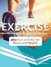 bokomslag Exercise: Physical Activity for Heart & Health