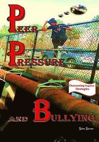 bokomslag Peer Pressure and Bullying