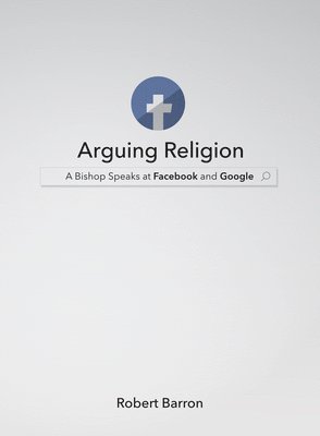 Arguing Religion: A Bishop Speaks at Facebook and Google 1