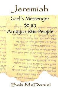 bokomslag Jeremiah: God's Messenger to an Antagonistic People