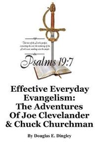 bokomslag Effective Everyday Evangelism: The Adventures of Joe Clevelander & Chuck Churchman