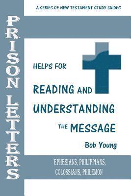 Prison Letters: Ephesians, Philippians, Colossians, Philemon 1