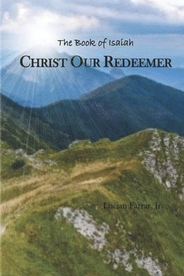 Lucian Farrar Jr - Christ Our Redeemer, Häftad