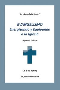bokomslag Evangelismo: Energizando y equipando a la iglesia