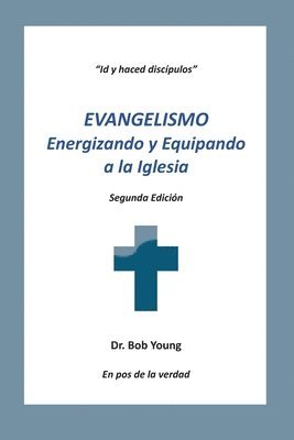 Bob Young - Evangelismo: Energizando y equipando a la iglesia, Häftad