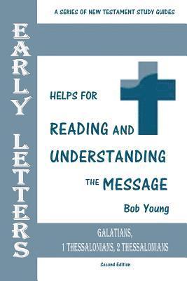 Early Letters: Galatians, 1 Thessalonians, 2 Thessalonians 1