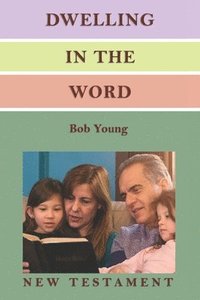 bokomslag Dwelling in the Word