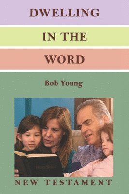 Dwelling in the Word 1