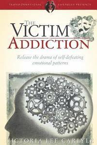 bokomslag The Victim Addiction