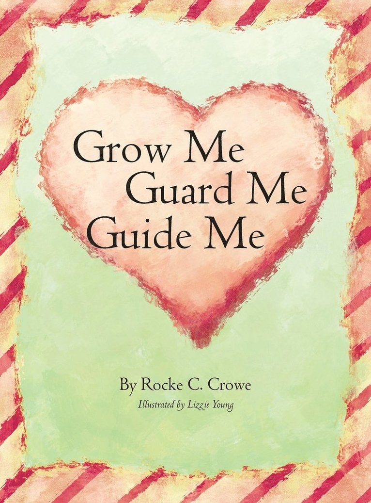 Grow Me, Guard Me, Guide Me 1