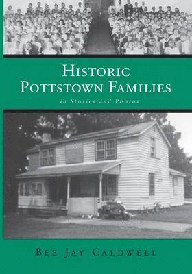 Bee Jay Caldwell - Historic Pottstown Families, Häftad