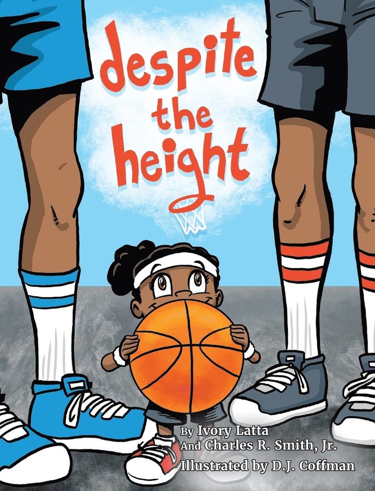 Ivory Latta, Charles R Smith Jr - Despite The Height, Inbunden