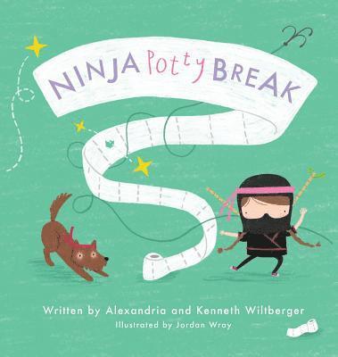 Alexandria Wiltberger, Kenneth Wiltberger - Ninja Potty Break, Inbunden