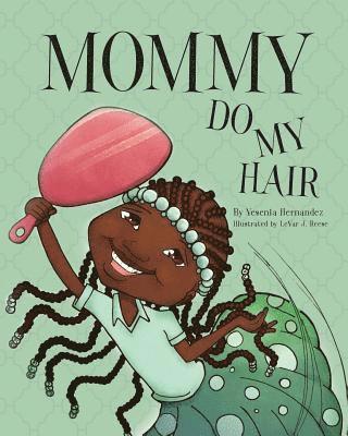 bokomslag Mommy Do My Hair