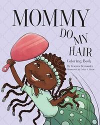 bokomslag Mommy Do My Hair