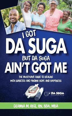 bokomslag I Got Da Suga But Da Suga Ain't Got Me