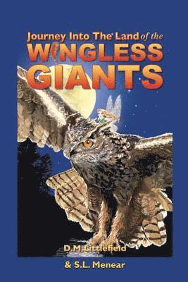 Journey Into the Land of the Wingless Giants 1
