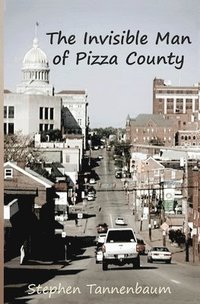 bokomslag The Invisible Man of Pizza County