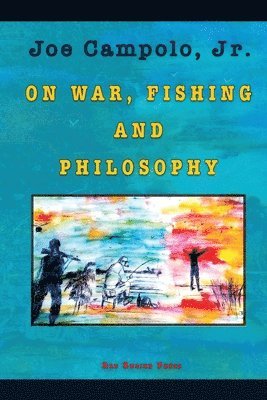 bokomslag On War, Fishing and Philosophy