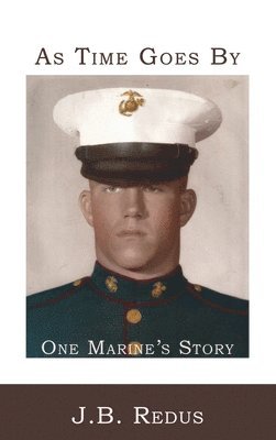 As Time Goes By: One Marine's Story 1