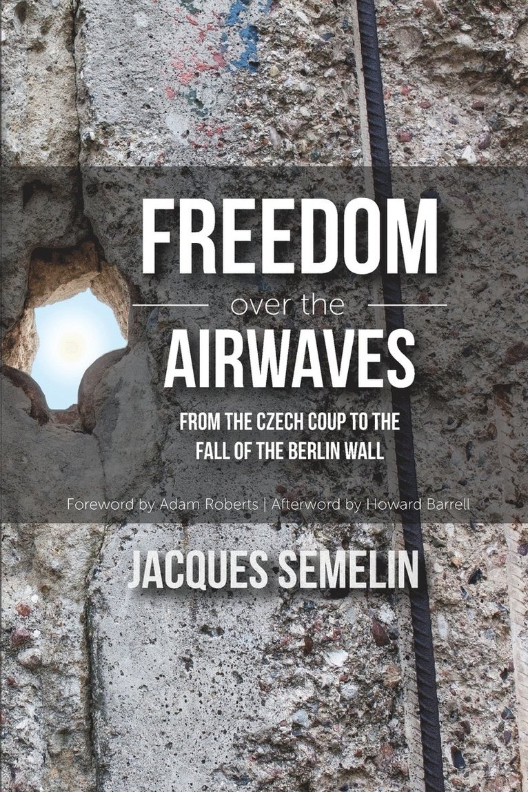 Jacques Semelin - Freedom over the Airwaves, Häftad