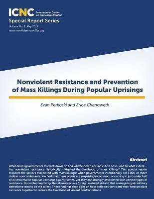 Evan Perkoski, Erica Chenoweth - Nonviolent Resistance and Prevention of Mass Killings During Popular Uprisings, Häftad