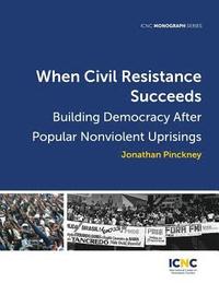 bokomslag When Civil Resistance Succeeds
