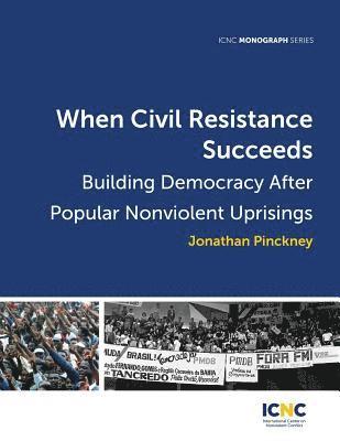 When Civil Resistance Succeeds 1