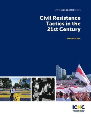 Civil Resistance Tactics in the 21st Century 1