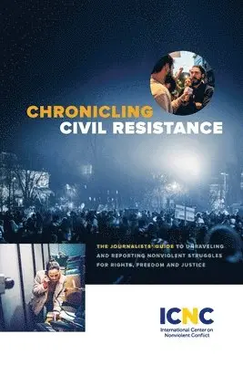 Icnc Press - Chronicling Civil Resistance, Häftad. Tillgänglighet: Lägg i varukorg