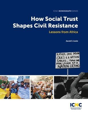 bokomslag How Social Trust Shapes Civil Resistance