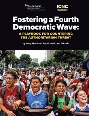 Hardy Merriman, Patrick Quirk, Ash Jain - Fostering a Fourth Democratic Wave, Häftad