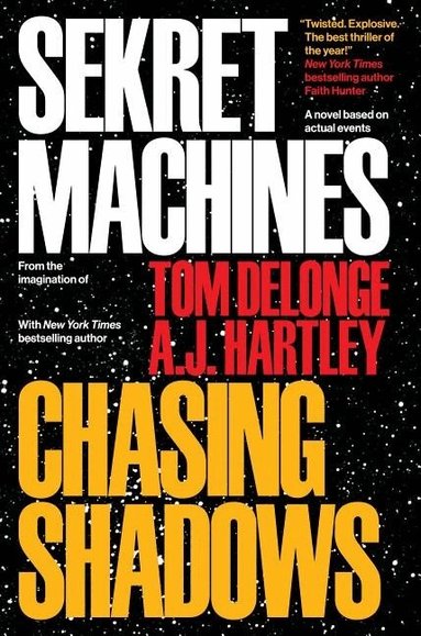 Tom DeLonge, A.J. Hartley - Sekret Machines Book 1: Chasing Shadows, Häftad