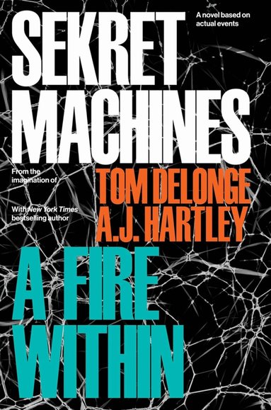Tom DeLonge, A.J. Hartley - Sekret Machines Book 2: A Fire Within, Inbunden