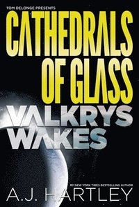 bokomslag Cathedrals of Glass: Valkrys Wakes